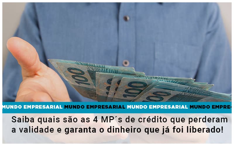 saiba-quais-sao-as-4-mps-de-credito-que-perderam-a-validade-e-garanta-o-dinheiro-que-ja-foi-liberado