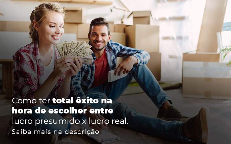 Como Ter Total Exito Na Hora De Escolher Entre Lucro Presumido X Lucro Real Post 1 - Contabilidade em Piracicaba - SP | Ibérica Contábil