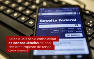 Nao Declarar O Imposto De Renda O Que Acontece - Contabilidade em Piracicaba - SP | Ibérica Contábil